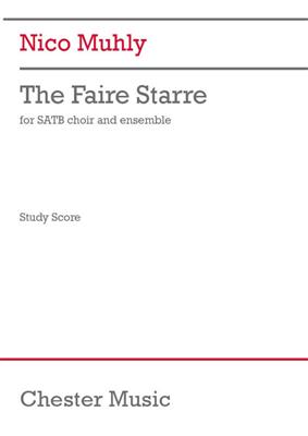 Nico Muhly: The Faire Starre (Study Score): Gemischter Chor mit Ensemble