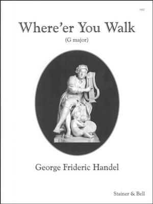 Georg Friedrich Händel: Where'er you walk: Gesang mit Klavier