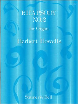 Herbert Howells: Rhapsody No. 2 In E Flat: Orgel