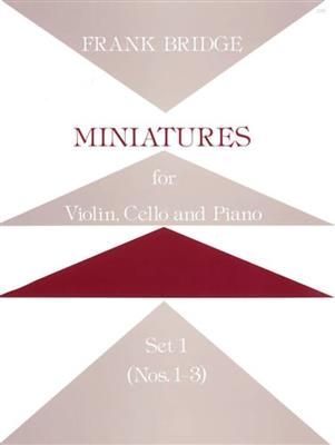 Frank Bridge: Miniatures For Violin, Cello And Piano - Set 1: Klaviertrio