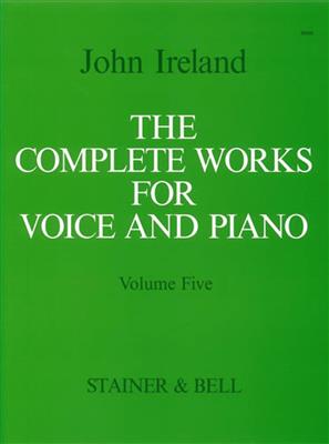 The Complete Works For Voice and Piano: Gesang mit Klavier