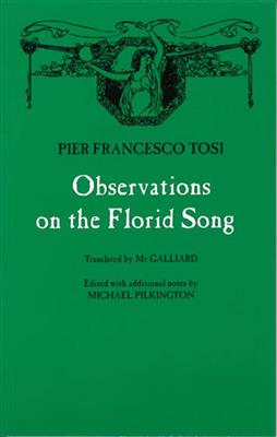 Pier Francesco Tosi: Observations On The Florid Song