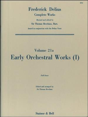 Frederick Delius: Early Orchestral Works: I: Orchester