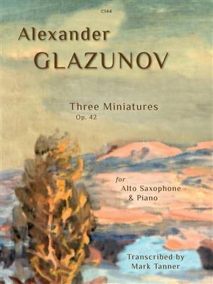 Alexander Glazunov: Three Miniatures Op. 42: Altsaxophon mit Begleitung
