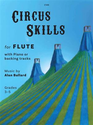 Alan Bullard: Circus Skills: Flöte mit Begleitung