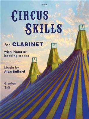 Alan Bullard: Circus Skills: Klarinette mit Begleitung