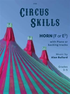 Alan Bullard: Circus Skills: Horn mit Begleitung