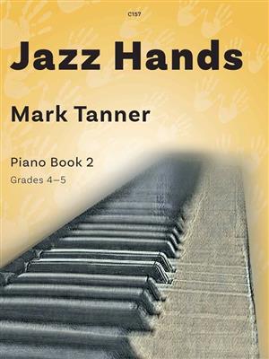 Mark Tanner: Jazz Hands Piano Book 2: Klavier Solo