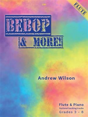 Andrew Wilson: Bebop & More: Flöte mit Begleitung
