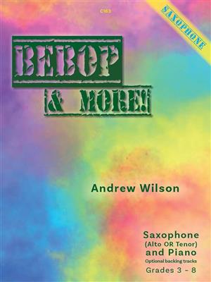 Andrew Wilson: Bebop & More: Saxophon