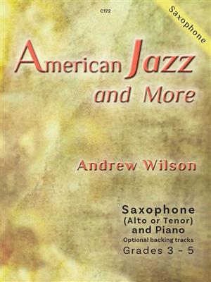 Andrew Wilson: American Jazz and More: Saxophon