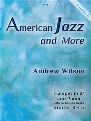 Andrew Wilson: American Jazz and More: Trompete mit Begleitung