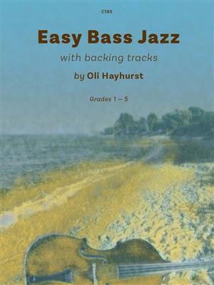 Oli Hayhurst: Easy Bass Jazz: Kontrabass Solo