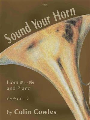 Colin Cowles: Sound Your Horn: Horn Solo