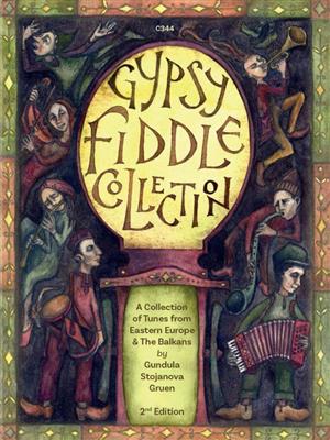 Gypsy Fiddle Collection: (Arr. Gundula Stojanova Gruen): Violine Solo