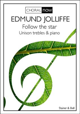 Edmund Jolliffe: Follow the Star: Gemischter Chor mit Klavier/Orgel