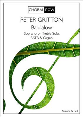 Peter Gritton: Balulalow: Gemischter Chor mit Begleitung
