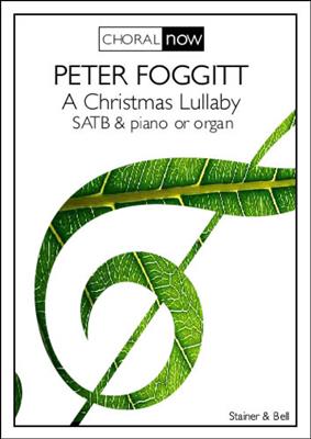 Peter Foggitt: A Christmas Lullaby: Gemischter Chor mit Klavier/Orgel