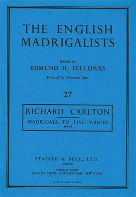 Richard Carlton: Madrigals To Five Voices: Gemischter Chor mit Begleitung