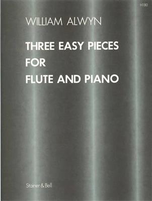 William Alwyn: Three Easy Pieces for Flute and Piano: Flöte mit Begleitung