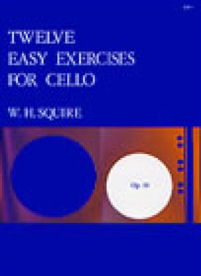 William Henry Squire: 12 Easy Exercises: Cello Solo