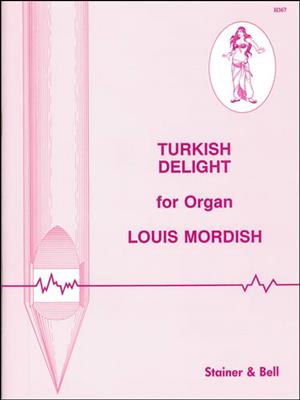 Louis Mordish: Turkish Delight: Orgel