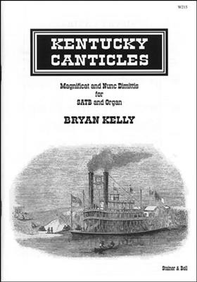 Bryan Kelly: Kentucky Canticles: Gemischter Chor mit Klavier/Orgel