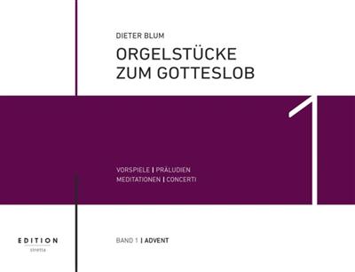 Dieter Blum: Orgelstücke zum Gotteslob Band 1: Orgel