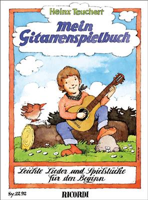 Heinz Teuchert: Mein Gitarrenspielbuch: Gitarre Solo