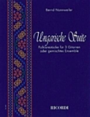 Bernd Nonnweiler: Ungarische Suite: Gitarre Trio / Quartett