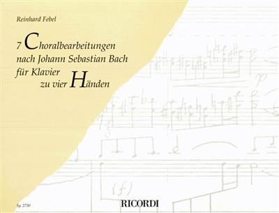 Reinhard Febel: 7 Choralbearbeitungen nach Johann Sebastian Bach: Klavier Solo