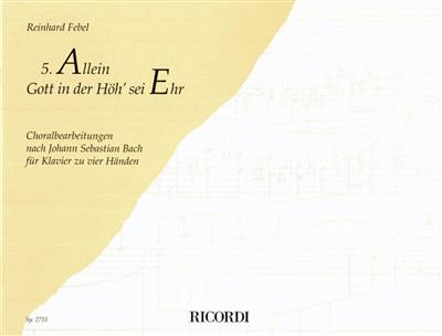 Reinhard Febel: Allein Gott in der Höh sei Ehr: Klavier Solo