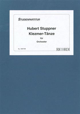 Hubert Stuppner: Klezmer Taenze Fuer Orchester: Orchester