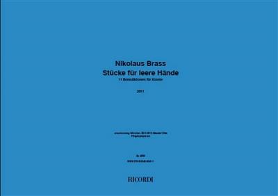 Nikolaus Brass: Stücke für leere Hände für Klavier: Klavier Solo