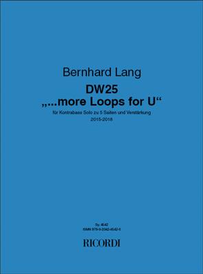 Bernhard Lang: DW25 "...more Loops for U": Kontrabass Solo