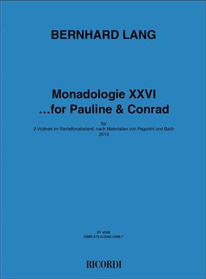 Bernhard Lang: Monadologie XXVI … for Pauline & Conrad: Violin Duett