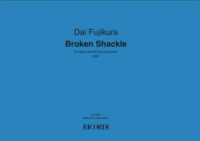 Dai Fujikura: Broken Shackle: Klarinette mit Begleitung