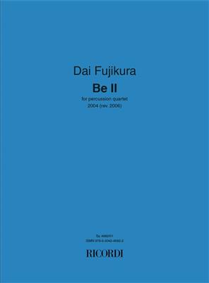 Dai Fujikura: Be II: Percussion Ensemble