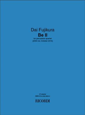 Dai Fujikura: Be II: Percussion Ensemble