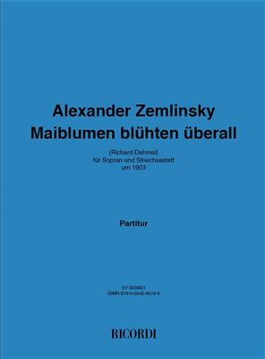 Alexander Zemlinsky: Maiblumen blühten überall: Gesang mit sonstiger Begleitung