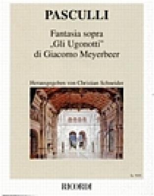 Antonio Pasculli: Fantasia sopra 'Gli Ugonotti' di Giacomo Meyerbeer: Oboe mit Begleitung