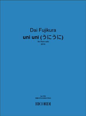 Dai Fujikura: uni uni (うにうに): Horn Solo