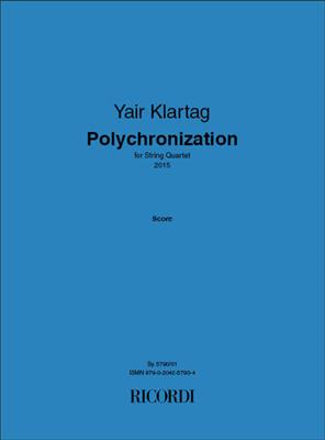Yair Klartag: Klartag-Polychronization: Streichquartett