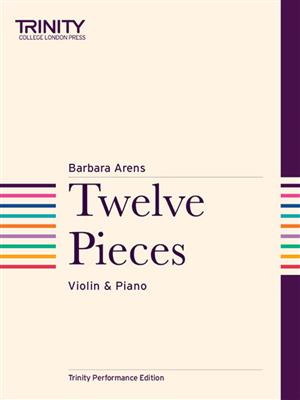Barbara Arens: Twelve Pieces: Violine mit Begleitung