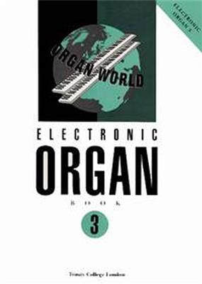 Electronic Organ World Book 3 (Grades 7-8): Orgel