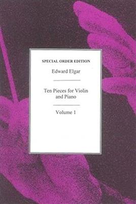Edward Elgar: Ten Pieces For Violin And Piano Volume 1: Violine Solo