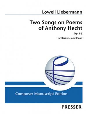 Lowell Liebermann: Two Songs on Poems of Anthony Hecht: Gesang mit Klavier