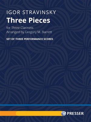 Igor Strawinsky: Three Pieces: (Arr. Gregory M. Barrett): Klarinette Ensemble