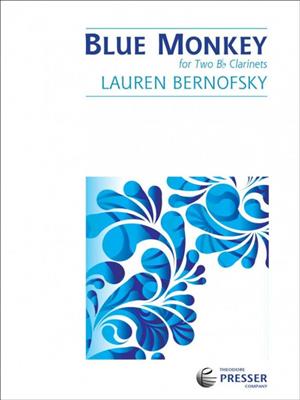 Lauren Bernofsky: Blue Monkey: Klarinette Duett