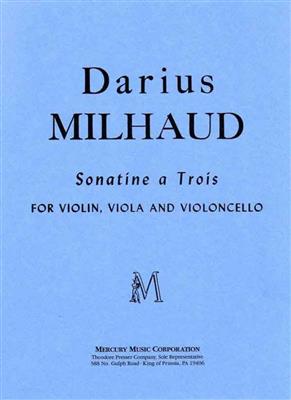Darius Milhaud: Sonatine A Trois: Streichtrio